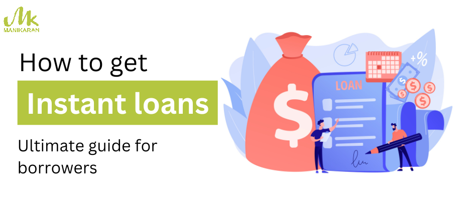 How to Get an Instant Loan? The Ultimate Guide for New Borrowers!